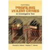 Profiling Violent Crimes (Ronald Holmes)(Brožovaná) Profiling Violent Crimes (Ronald Holmes)(Brožovaná)