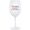 Som krásna a sexi! (A tiež sa pozerám...) - pohár na biele víno 350 ml Som krásna a sexi! (A tiež sa pozerám...) - pohár na biele víno 350 ml