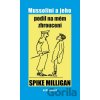 Mussolini a jeho podíl na mém zhroucení - Spike Milligan Mussolini a jeho podíl na mém zhroucení - Spike Milligan