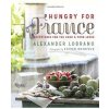 Hungry for France - Alec Lobrano, Steven Rothfel, Rizzoli Hungry for France - Alec Lobrano, Steven Rothfel, Rizzoli