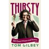 Thirsty Thirsty