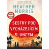 Sestry pod vycházejícím sluncem - Heather Morris Sestry pod vycházejícím sluncem - Heather Morris