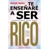 TE ENSEÑARE A SER RICO TE ENSEÑARE A SER RICO