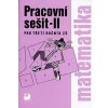 Matematika pro 3 ročník ZŠ 2 část Pracovní sešit - Coufalová Jana Pěchoučková Šárka Hejl Jiří Hervert Jaroslav Matematika pro 3 ročník ZŠ 2 část Pracovní sešit - Coufalová Jana Pěchoučková Šárka Hejl Jiří Hervert Jaroslav