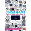 Indie Game Developer Handbook (Richard Hill Whittall)(Brožovaná) Indie Game Developer Handbook (Richard Hill Whittall)(Brožovaná)