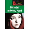 Bičování mrtvého koně - Roman Cílek Bičování mrtvého koně - Roman Cílek