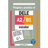 Prepara y practica el DELE A2/B1 escolar Prepara y practica el DELE A2/B1 escolar