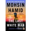 The Last White Man (Mohsin Hamid) The Last White Man (Mohsin Hamid)