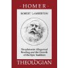 Homer the Theologian (Robert Lamberton)(Brožovaná) Homer the Theologian (Robert Lamberton)(Brožovaná)