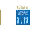 Evangelizace a víra - Aleš Opatrný Evangelizace a víra - Aleš Opatrný