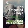 Embodied Image - Imagination and Imagery in Architecture Embodied Image - Imagination and Imagery in Architecture