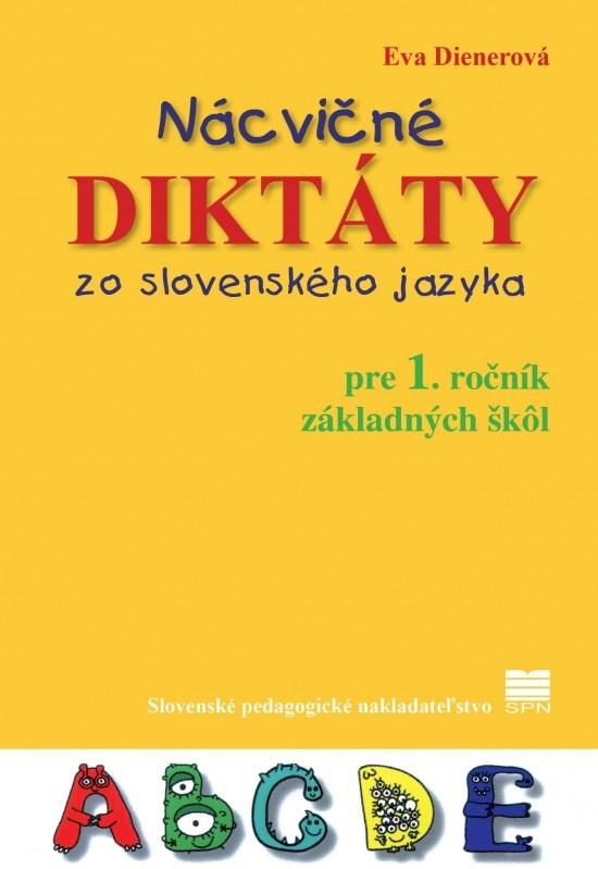 Nácvičné diktáty zo slovenského jazyka pre 1. ročník základných škôl