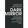 Dark Mirror (Barton Gellman)(Brožovaná) Dark Mirror (Barton Gellman)(Brožovaná)