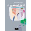 V zahradě času + CD