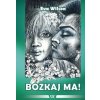Bozkaj ma! - Eva Wilson Bozkaj ma! - Eva Wilson