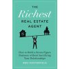 Richest Real Estate Agent (Ben Oosterveld)(Brožovaná) Richest Real Estate Agent (Ben Oosterveld)(Brožovaná)