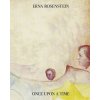 Erna Rosenstein: Once Upon a Time Erna Rosenstein: Once Upon a Time