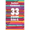 33 prípadov Kristy B. - Barbora Kardošová 33 prípadov Kristy B. - Barbora Kardošová