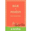 E-kniha Báje a pověsti - Karel Jaromír Erben E-kniha Báje a pověsti - Karel Jaromír Erben