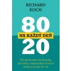 80 : 20 na každý deň - Koch Richard 80 : 20 na každý deň - Koch Richard