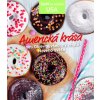 Americká krása - kuchařka z edice Apetit na cestách - USA - BURDA Media 2000 Americká krása - kuchařka z edice Apetit na cestách - USA - BURDA Media 2000