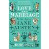 Love and Marriage in the Age of Jane Austen - Rory Muir Love and Marriage in the Age of Jane Austen - Rory Muir