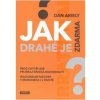 Jak drahé je zdarma - Dan Ariely Jak drahé je zdarma - Dan Ariely