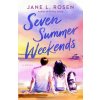 Seven Summer Weekends (Rosen,Jane L.)(Brožovaná) Seven Summer Weekends (Rosen,Jane L.)(Brožovaná)