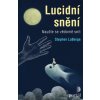 Lucidní snění (Stephen LaBerge) Lucidní snění (Stephen LaBerge)