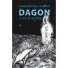 Dagon a iné poviedky (Howard Phillips Lovecraft) Dagon a iné poviedky (Howard Phillips Lovecraft)