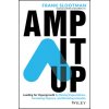 Amp It Up: Leading for Hypergrowth by Raising Expectations, Increasing Urgency, and Elevating Intensity (Pevná) Amp It Up: Leading for Hypergrowth by Raising Expectations, Increasing Urgency, and Elevating Intensity (Pevná)