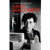 Alberto Giacometti: A Biography (Catherine Grenier)(Pevná) Alberto Giacometti: A Biography (Catherine Grenier)(Pevná)