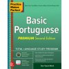 Practice Makes Perfect: Basic Portuguese, Premium Second Edition (Sue Tyson-Ward)(Brožovaná) Practice Makes Perfect: Basic Portuguese, Premium Second Edition (Sue Tyson-Ward)(Brožovaná)