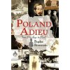 Poland Adieu (Bogdan Broniewski)(Pevná) Poland Adieu (Bogdan Broniewski)(Pevná)