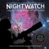 Nightwatch: A Practical Guide to Viewing the Universe Nightwatch: A Practical Guide to Viewing the Universe