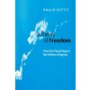 Theory of Freedom - From the Psychology to the Politics of Agency Theory of Freedom - From the Psychology to the Politics of Agency