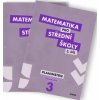 Matematika pro střední školy 3.díl Pracovní sešit (dvě části) Matematika pro střední školy 3.díl Pracovní sešit (dvě části)