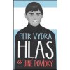 Hlas a jiné povídky - Petr Vydra Hlas a jiné povídky - Petr Vydra