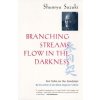 Branching Streams Flow in the Darkness Branching Streams Flow in the Darkness
