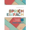 Sprich einfach B1 szint Sprich einfach B1 szint