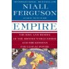 Empire: The Rise and Demise of the British World Order and the Lessons for Global Power (Niall Ferguson)(Brožovaná) Empire: The Rise and Demise of the British World Order and the Lessons for Global Power (Niall Ferguson)(Brožovaná)