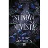 Stínová nevěsta - Shelby Mahurin Stínová nevěsta - Shelby Mahurin