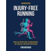 Injury-Free Running, Second Edition Injury-Free Running, Second Edition