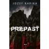Priepasť - Karika Jozef Priepasť - Karika Jozef