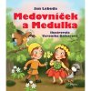Medovníček a Medulka - 2. vydanie Medovníček a Medulka - 2. vydanie