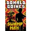 Swamp Man - Donald Goines Swamp Man - Donald Goines