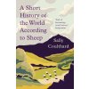 Short History of the World According to Sheep (Sally Coulthard)(Brožovaná) Short History of the World According to Sheep (Sally Coulthard)(Brožovaná)