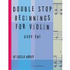 Double Stop Beginnings for Violin, Book One (Cassia Harvey)(Brožovaná) Double Stop Beginnings for Violin, Book One (Cassia Harvey)(Brožovaná)