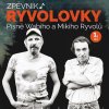 Zpěvník Ryvolovky – Písně Wabiho a Mikiho Ryvolů 1. díl (Miki Ryvola, Wabi Ryvola) Zpěvník Ryvolovky – Písně Wabiho a Mikiho Ryvolů 1. díl (Miki Ryvola, Wabi Ryvola)