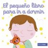 EL PEQUEÑO LIBRO PARA IR A DORMIR EL PEQUEÑO LIBRO PARA IR A DORMIR